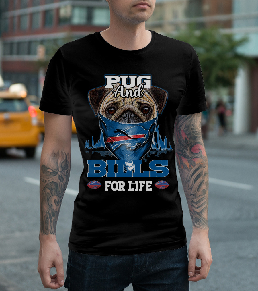 Pug And Bills For Life T-Shirt
