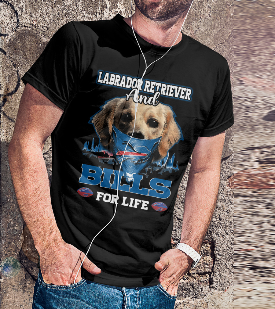 Labrador Retriever And Bills For Life T-Shirt