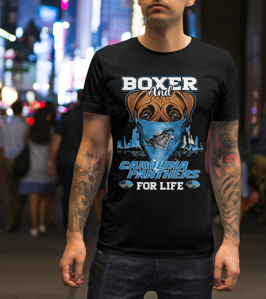 Boxer And Carolina Panthers For Life T-Shirt