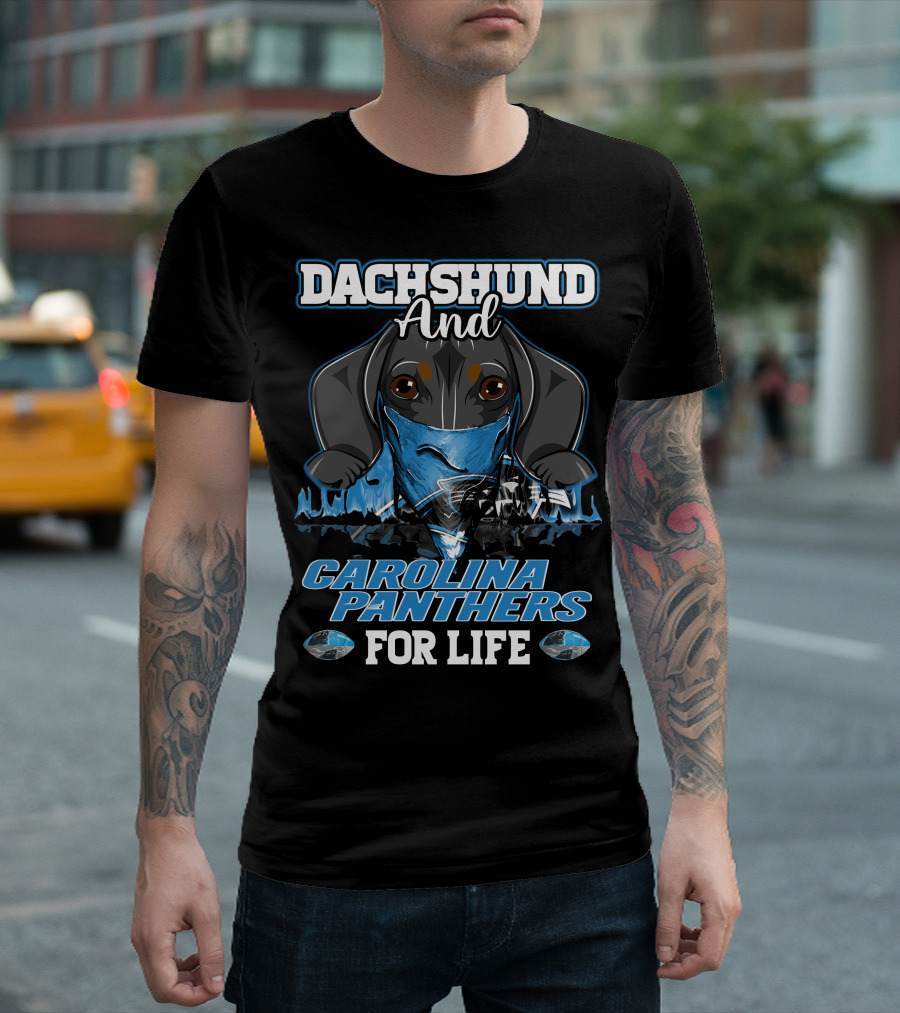 Dachshund And Carolina Panthers For Life T-Shirt