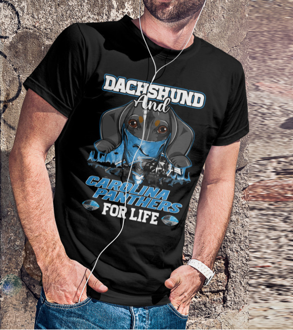 Dachshund And Carolina Panthers For Life T-Shirt