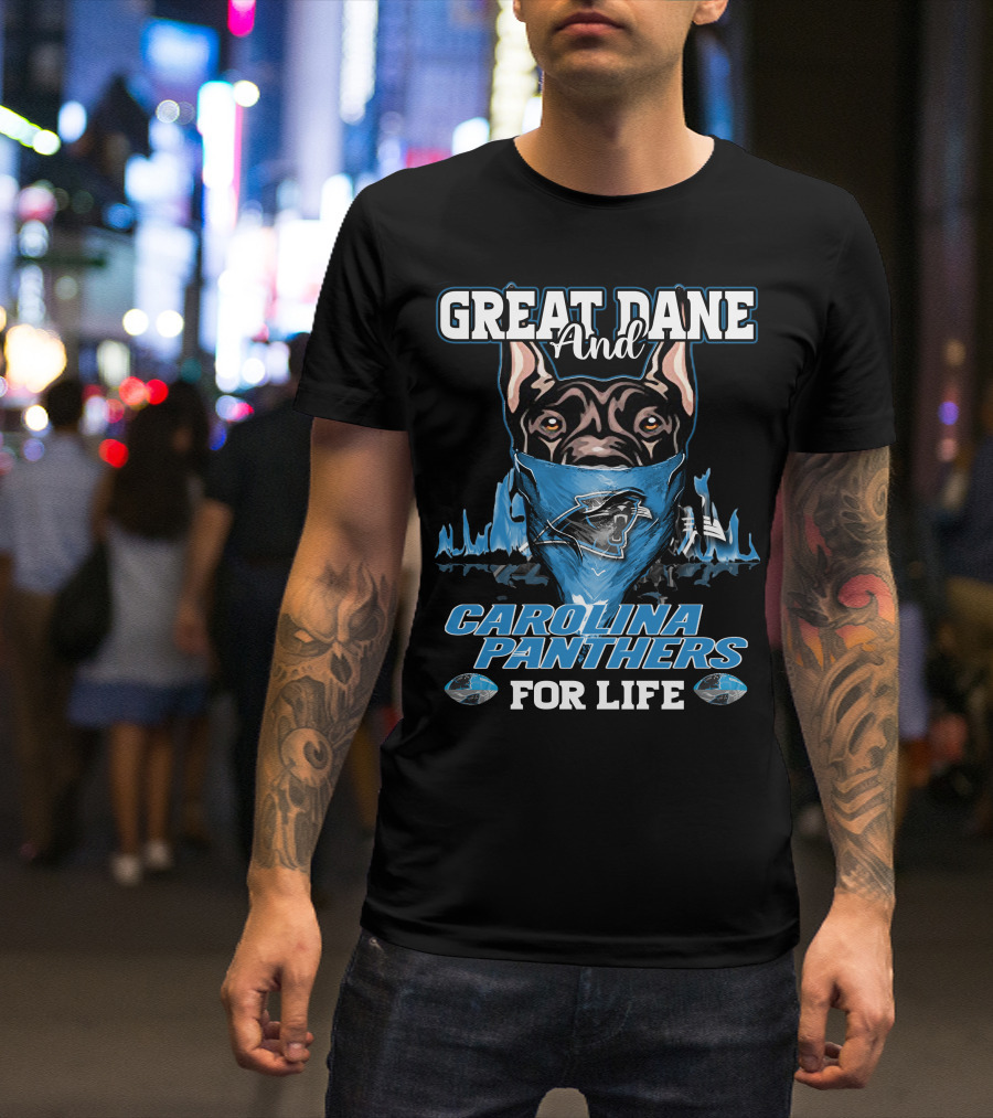 GREAT DANE AND CAROLINA PANTHERS FOR LIFE T-Shirt