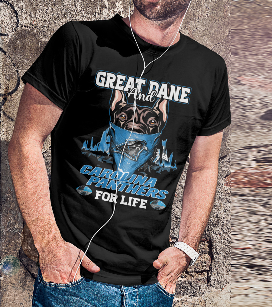 GREAT DANE AND CAROLINA PANTHERS FOR LIFE T-Shirt
