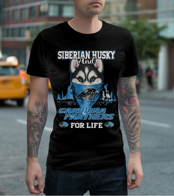 Siberian Husky And Carolina Panthers For Life T-Shirt