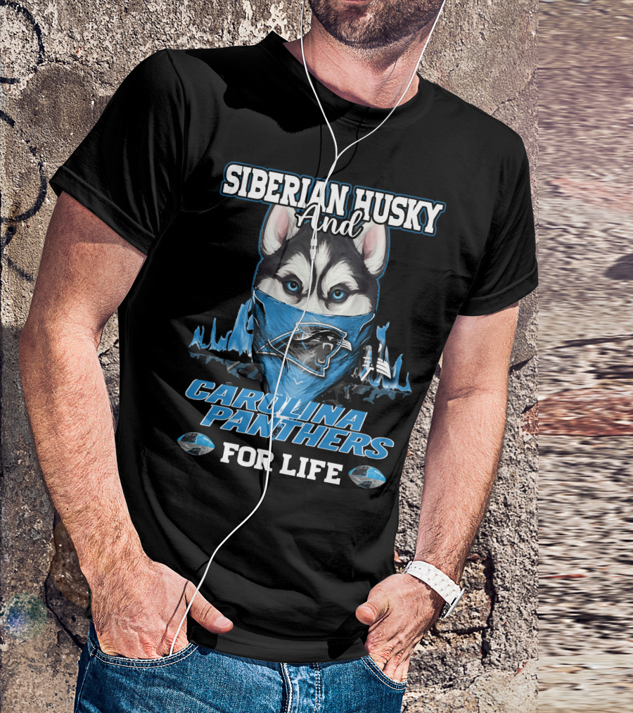 Siberian Husky And Carolina Panthers For Life T-Shirt