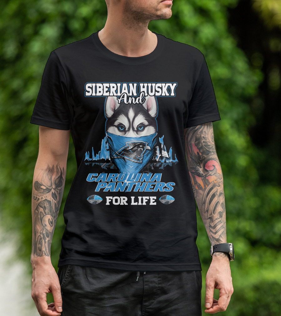 Siberian Husky And Carolina Panthers For Life T-Shirt