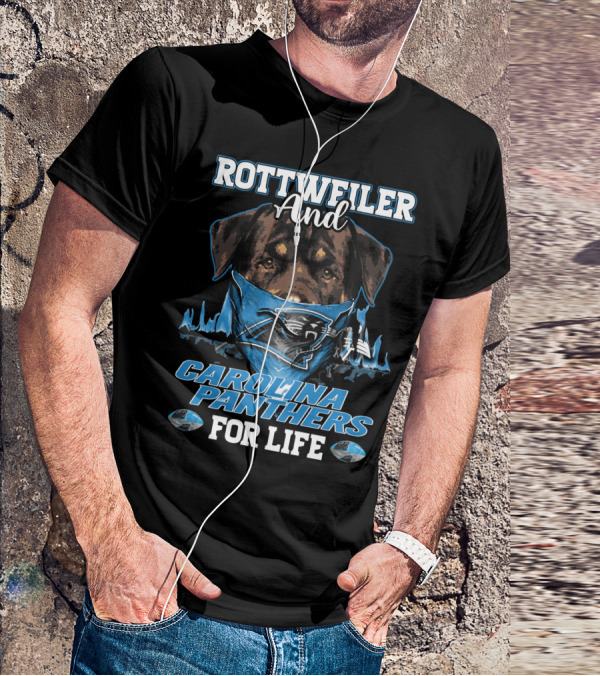 ROTTWEILER AND CAROLINA PANTHERS FOR LIFE T-Shirt
