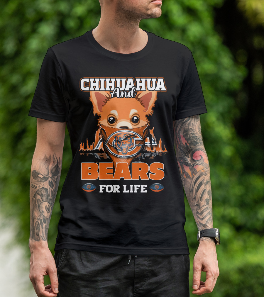 CHIHUAHUA AND BEARS FOR LIFE CHICAGO BEARS T-Shirt