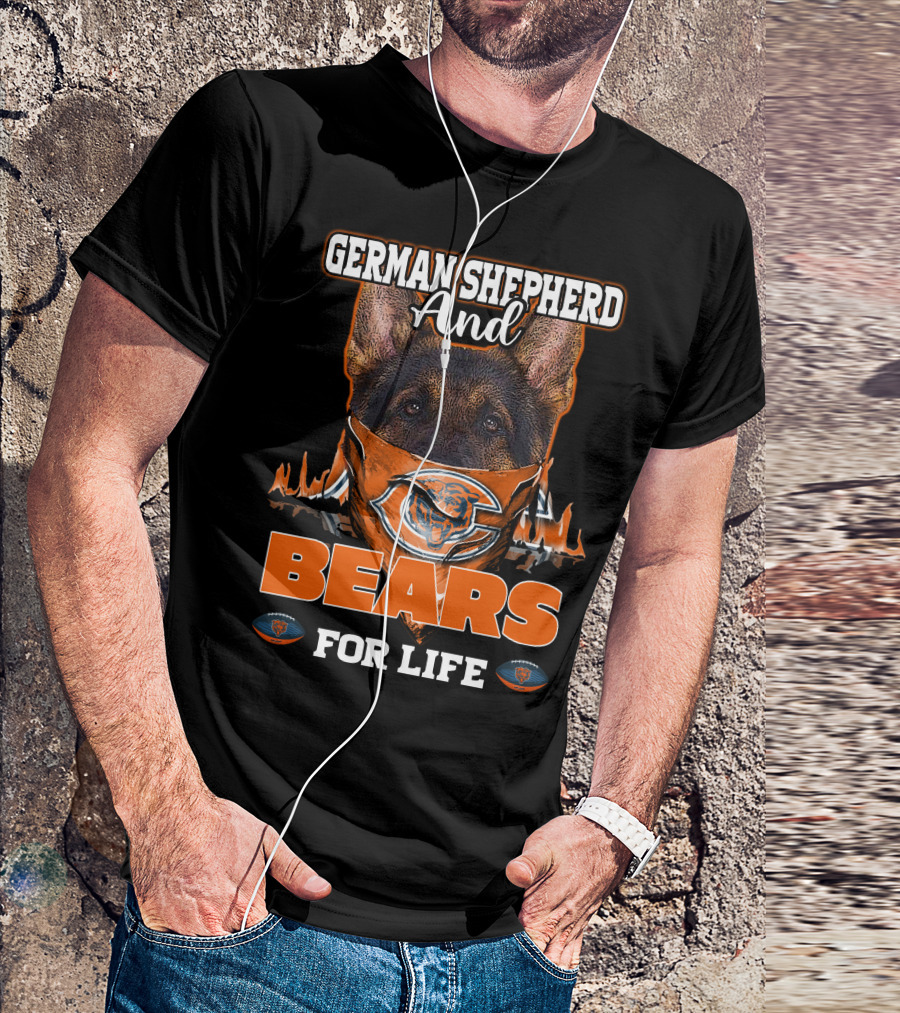 German Shepherd And Chicago Bears For Life T-Shirt