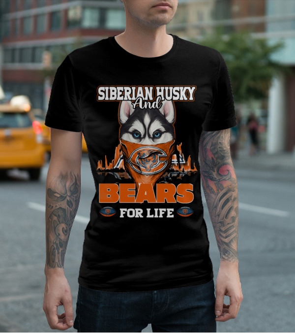 Siberian Husky And Chicago Bears For Life T-Shirt