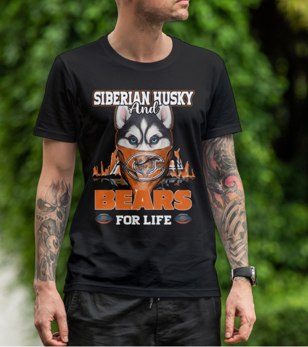 Siberian Husky And Chicago Bears For Life T-Shirt