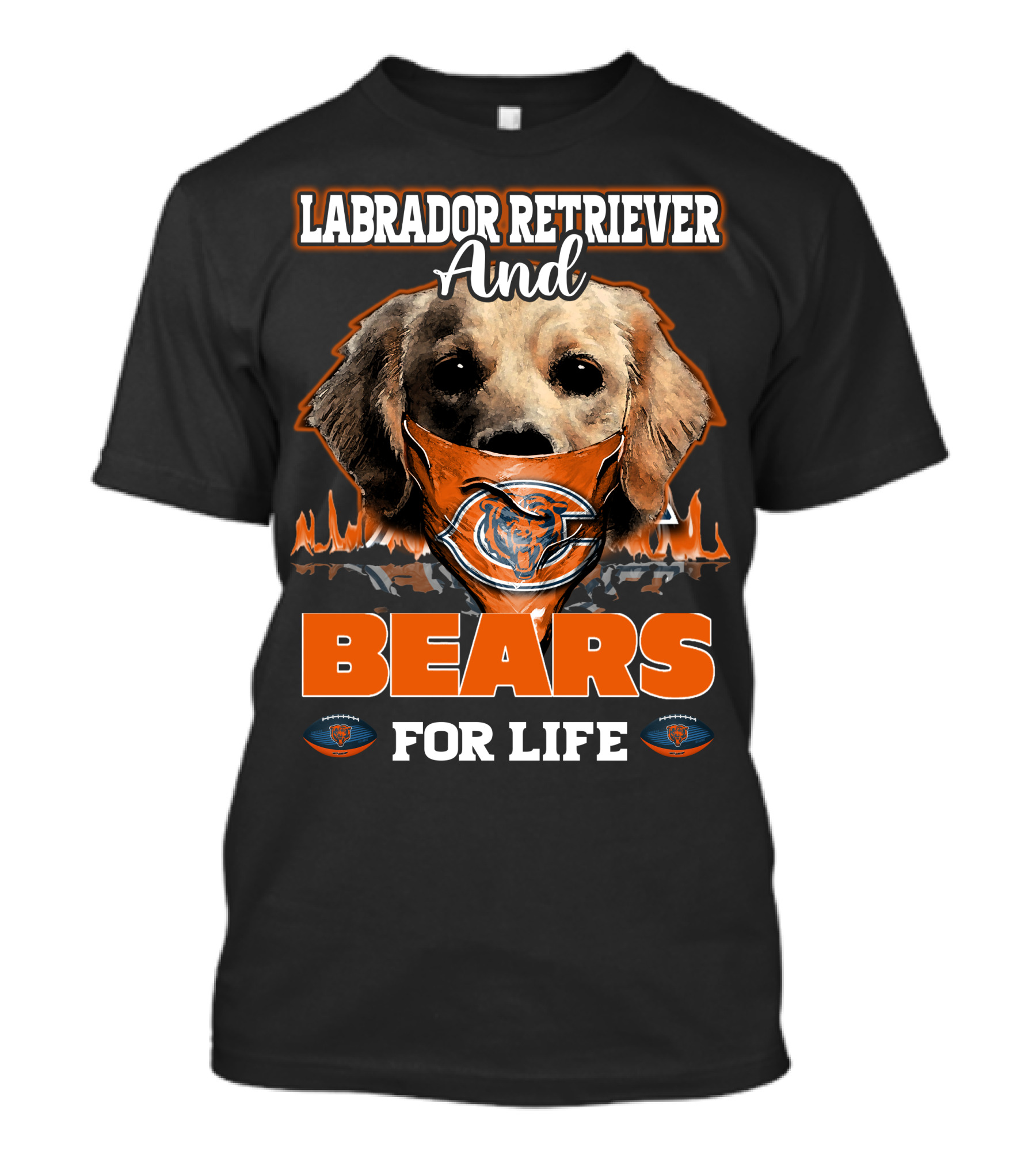 Labrador Retriever And Bears For Life CHICAGO BEARS T-Shirt