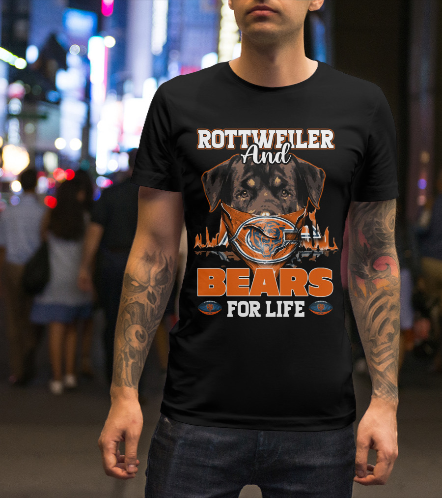 ROTTWEILER AND BEARS FOR LIFE CHICAGO BEARS T-Shirt
