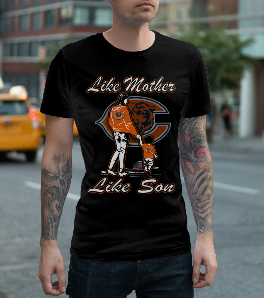 Like Mother Like Son Lmls CHICAGO BEARS T-Shirt