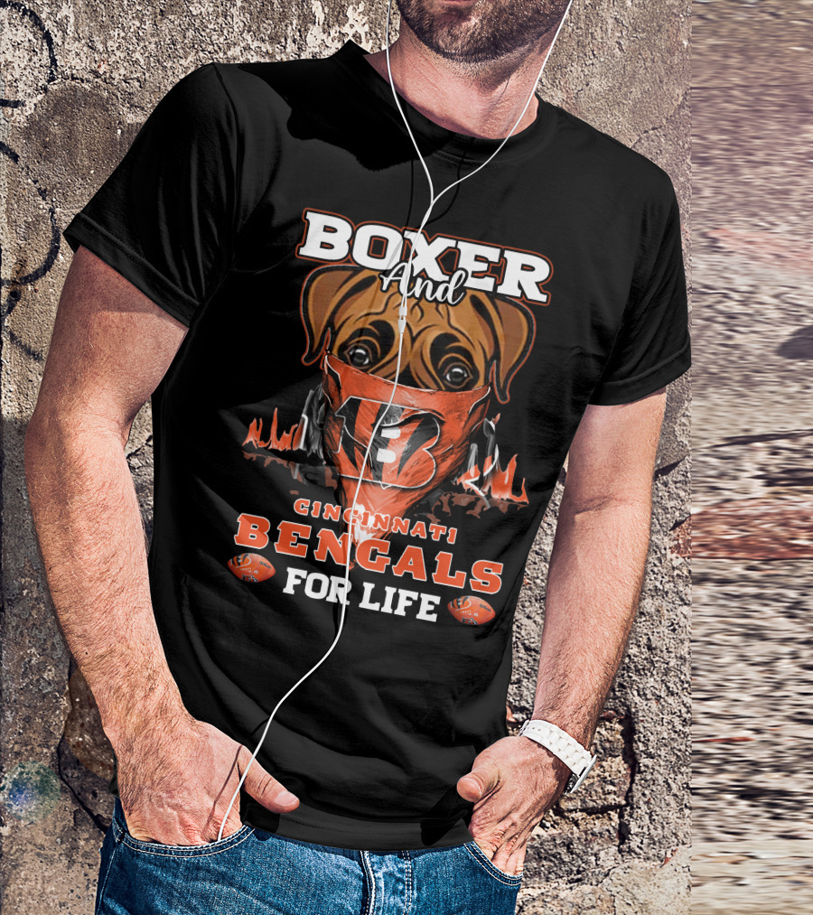 Boxer And Cincinnati Bengals For Life T-Shirt
