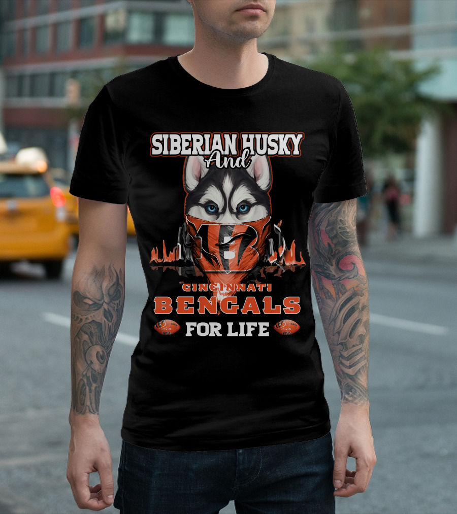 Siberian Husky And Cincinnati Bengals For Life T-Shirt