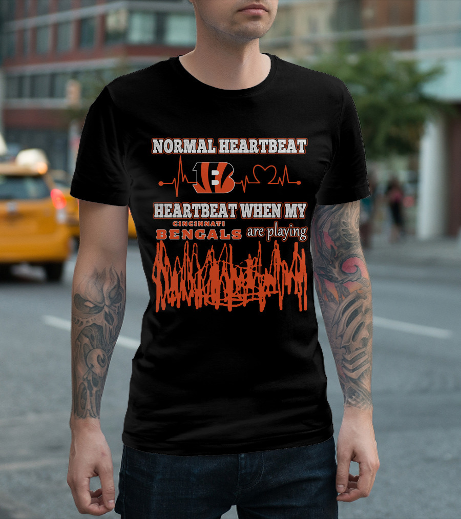 Normal Heartbeat Cincinnati Bengals Heartbeat When My Bengals Are Playing T-Shirt