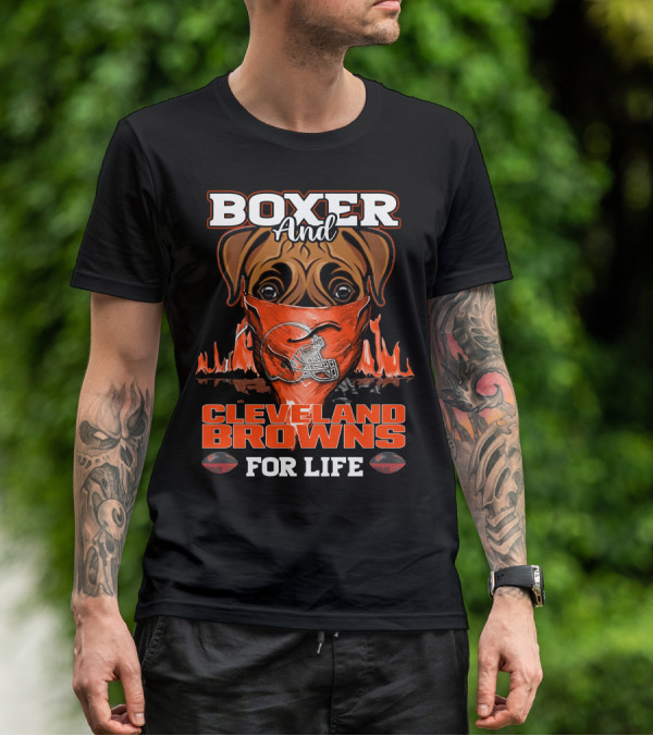 Boxer And Cleveland Browns For Life Football Passion T-Shirt
