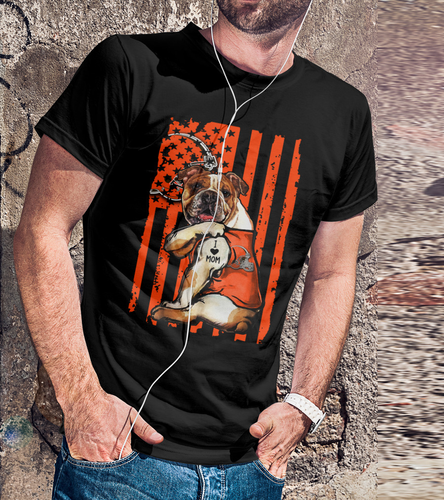 Bulldog I Love Mom Cleveland Browns Orange Stars Stripes T-Shirt