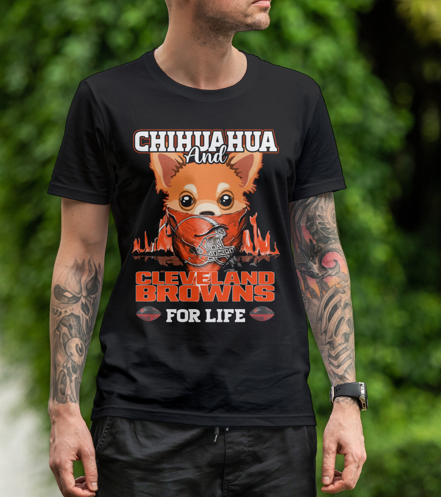 Chihuahua And Cleveland Browns For Life T-Shirt