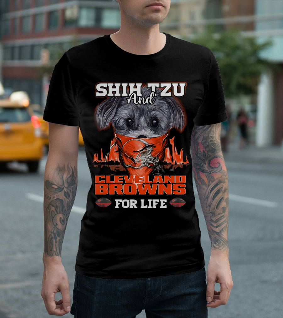SHIH TZU AND CLEVELAND BROWNS FOR LIFE T-Shirt
