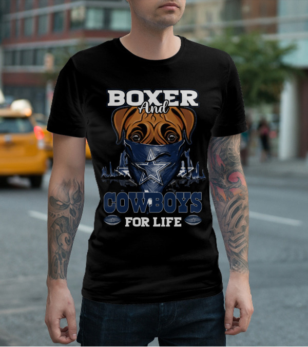 Boxer And Dallas Cowboys For Life T-Shirt