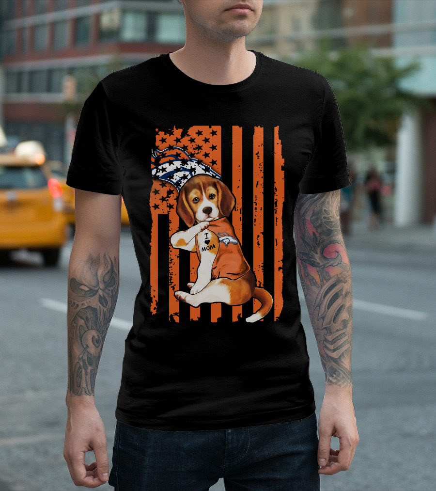 Beagle I Love Mom Denver Broncos Stars Stripes Flag T-Shirt