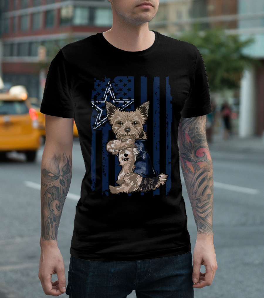 Yorkshire Terrier I Love Mom Dallas Cowboys Star Stripes T-Shirt