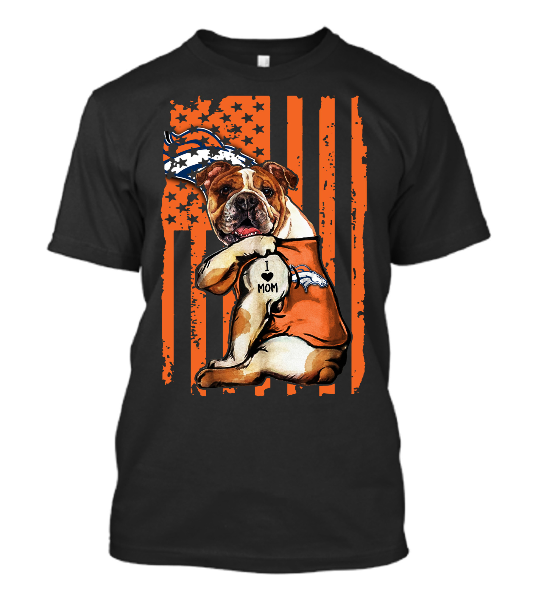 Bulldog I Love Mom Denver Broncos Football Fan Flag T-Shirt