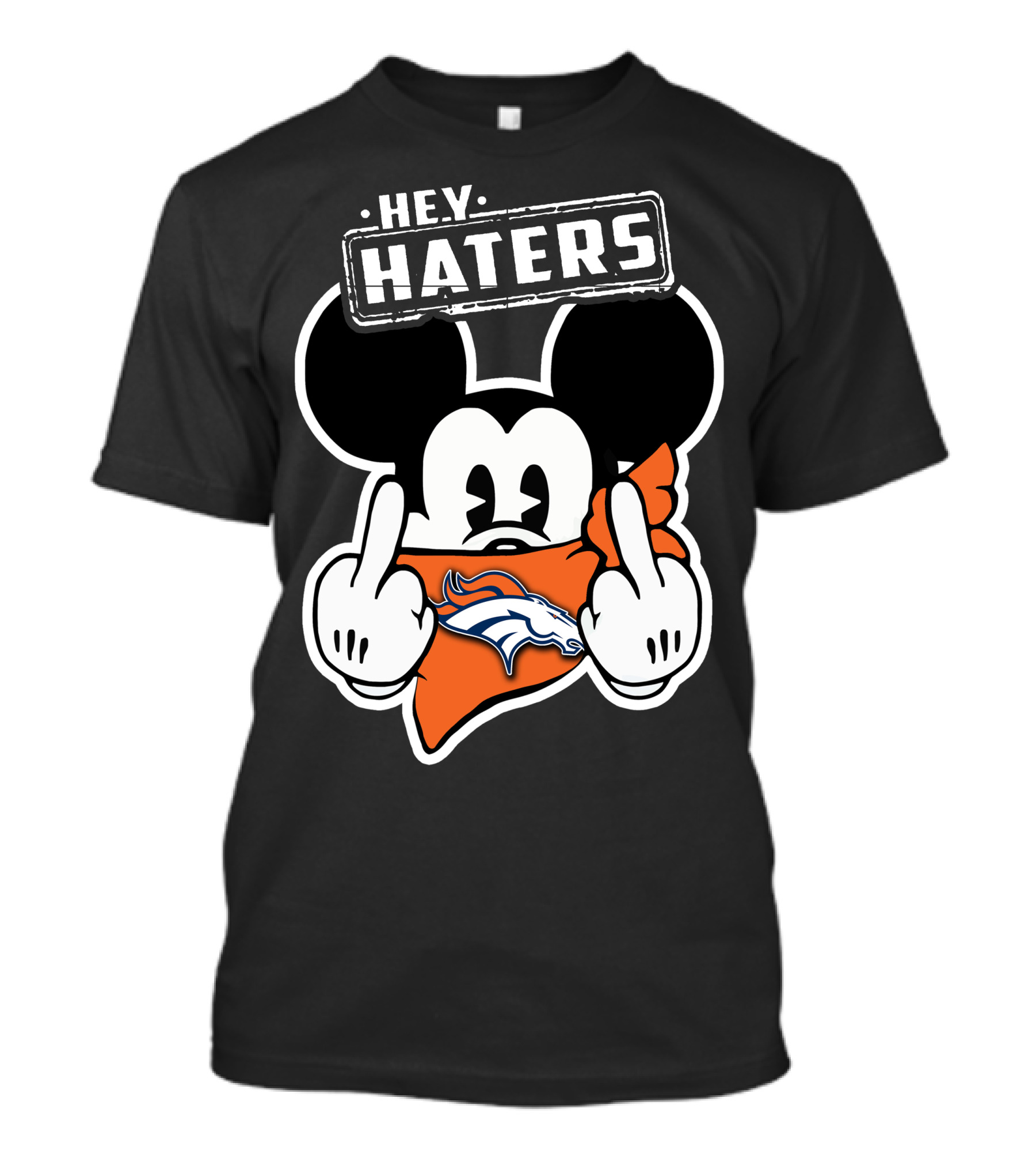 Hey Haters Denver Broncos Mick T-Shirt