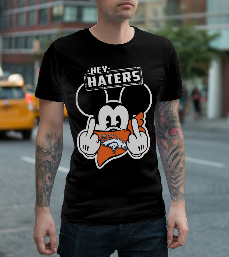 Hey Haters Denver Broncos Mick T-Shirt