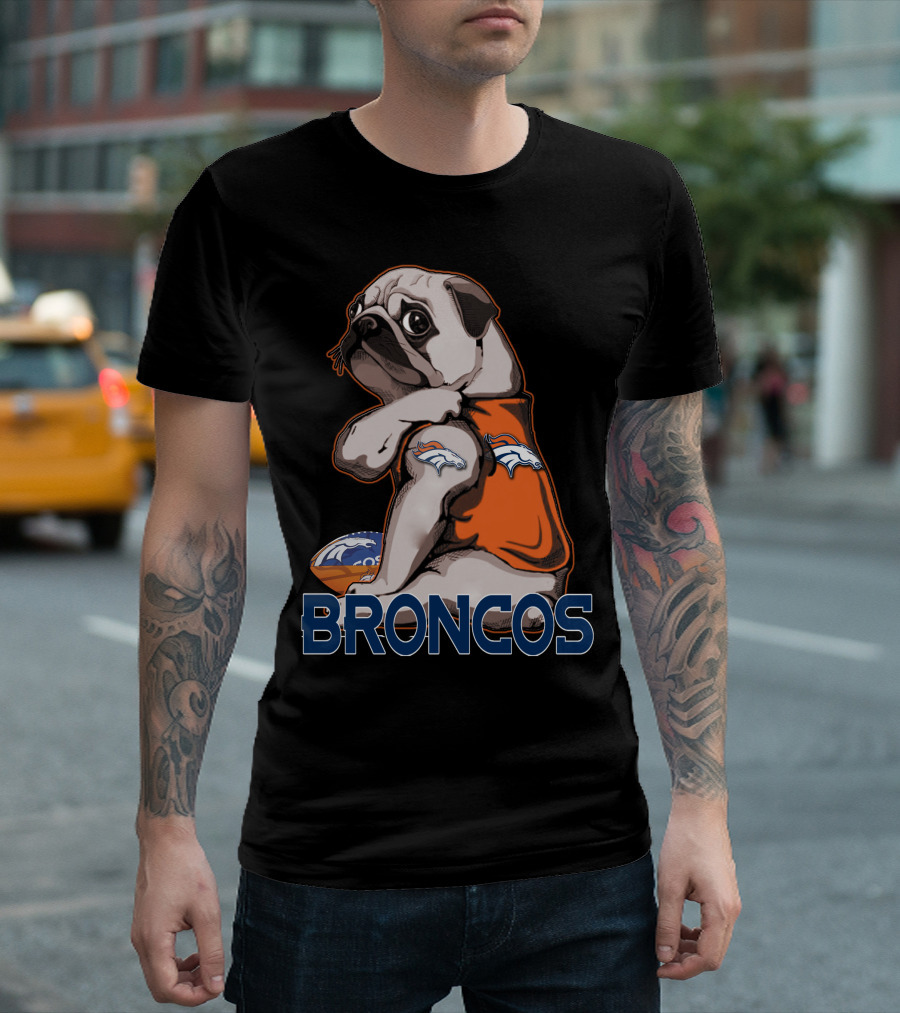 Pug Broncos Football Team Fan Merchandise T-Shirt
