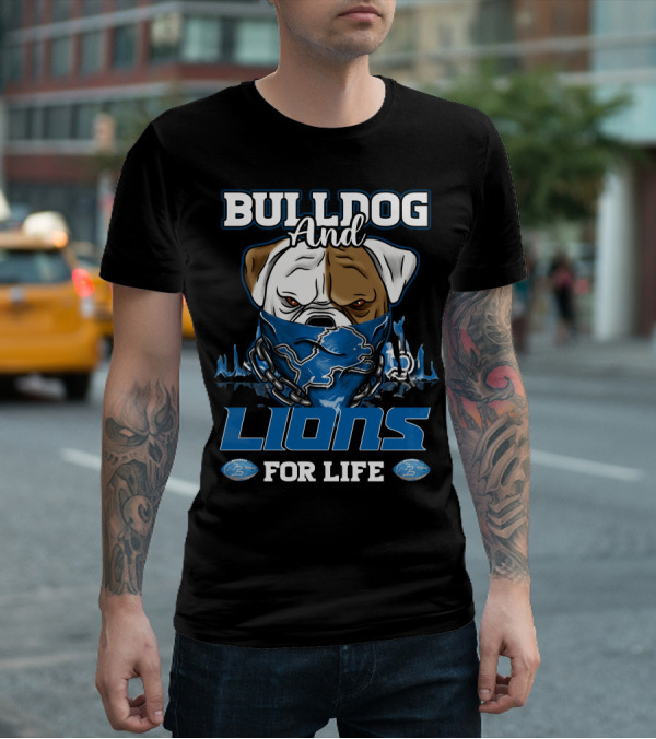 BULLDOG AND LIONS FOR LIFE DETROIT T-Shirt
