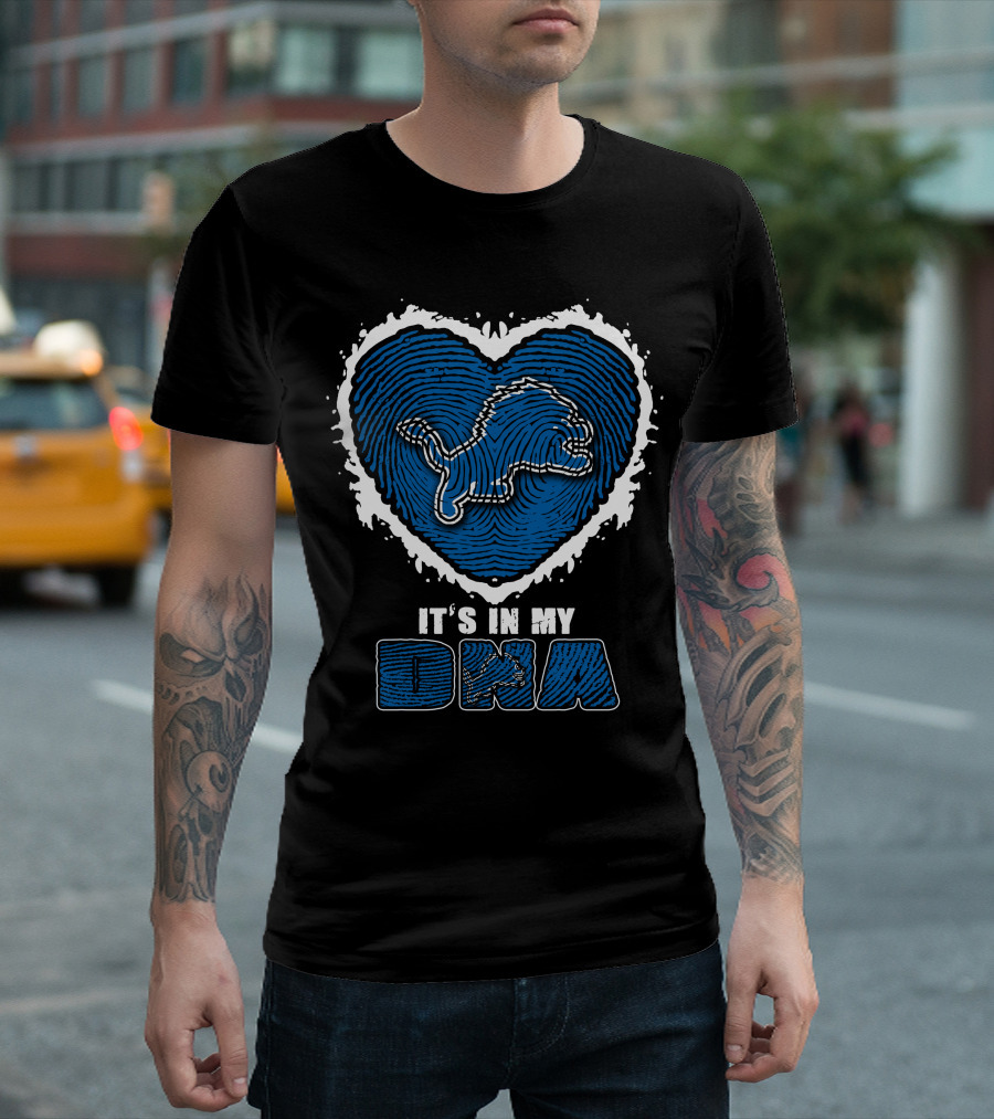 It's in My DNA Detroit Lions Heart Lion T-Shirt