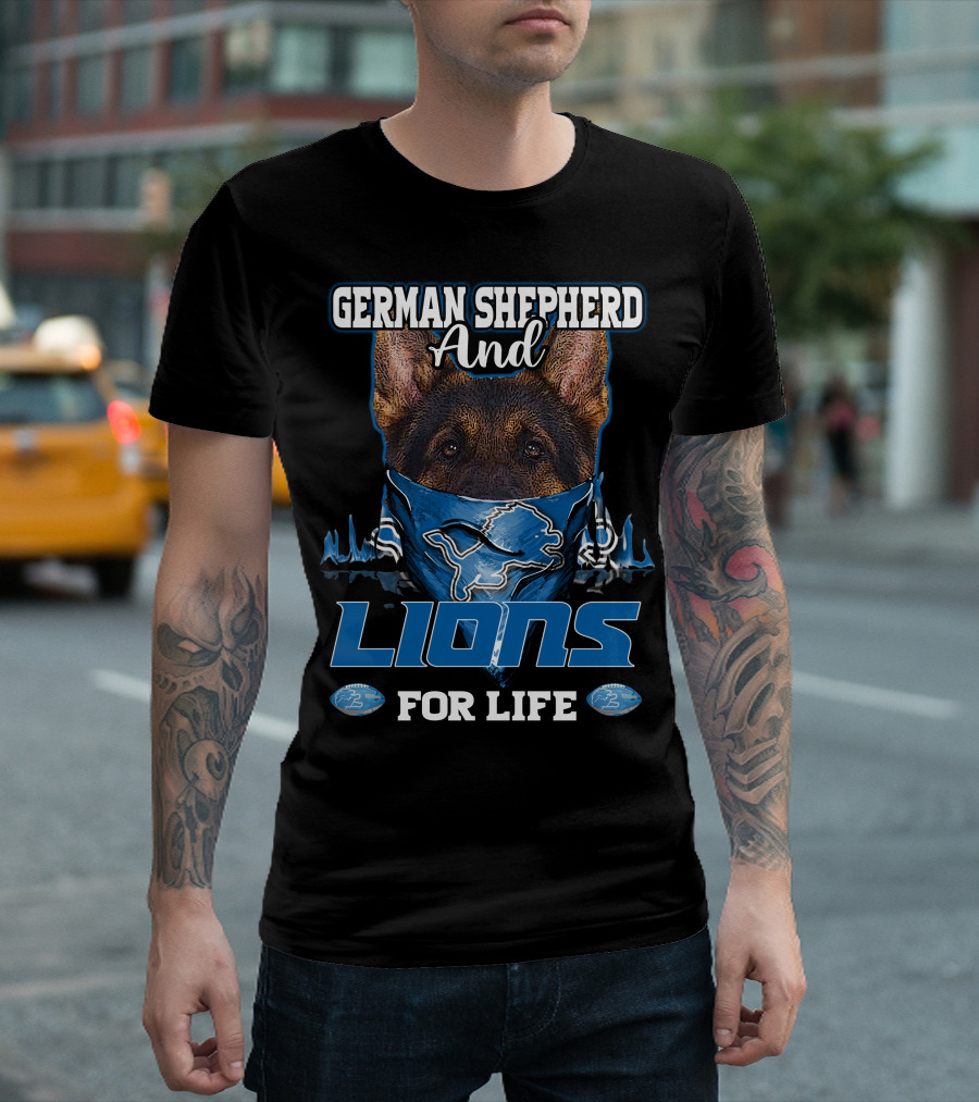 German Shepherd and Detroit Lions for Life T-Shirt