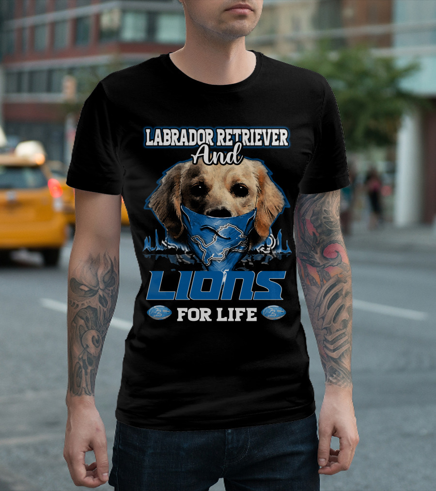 Labrador Retriever and Detroit Lions for Life T-Shirt