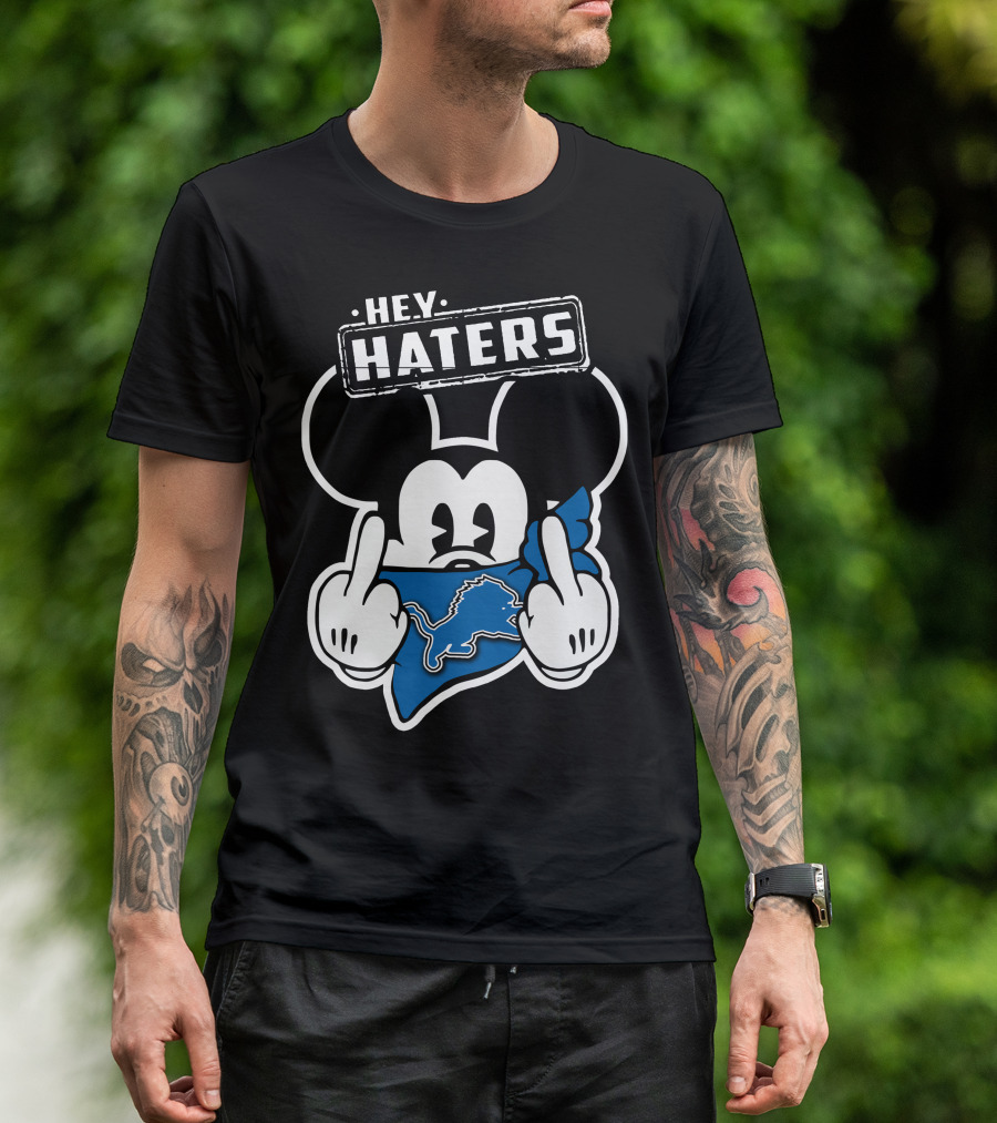 HEY HATERS Mickey Mouse DETROIT LIONS T-Shirt
