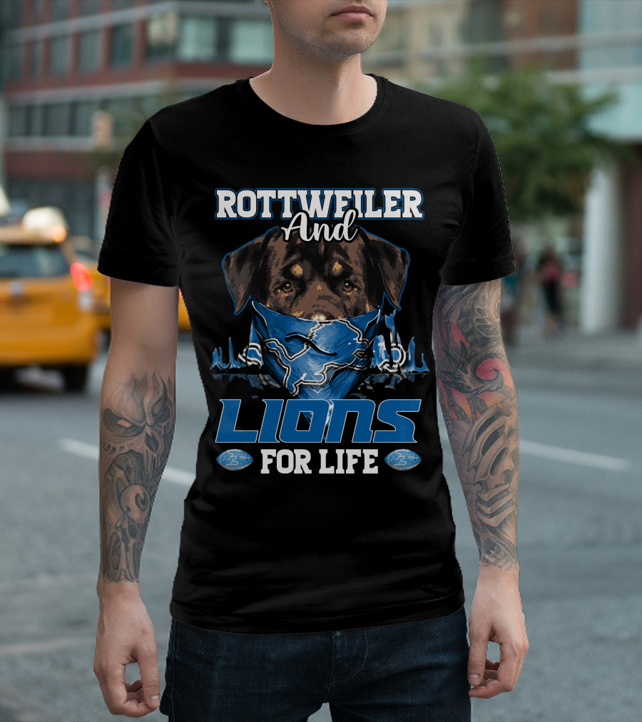 ROTTWEILER AND LIONS FOR LIFE DETROIT T-Shirt