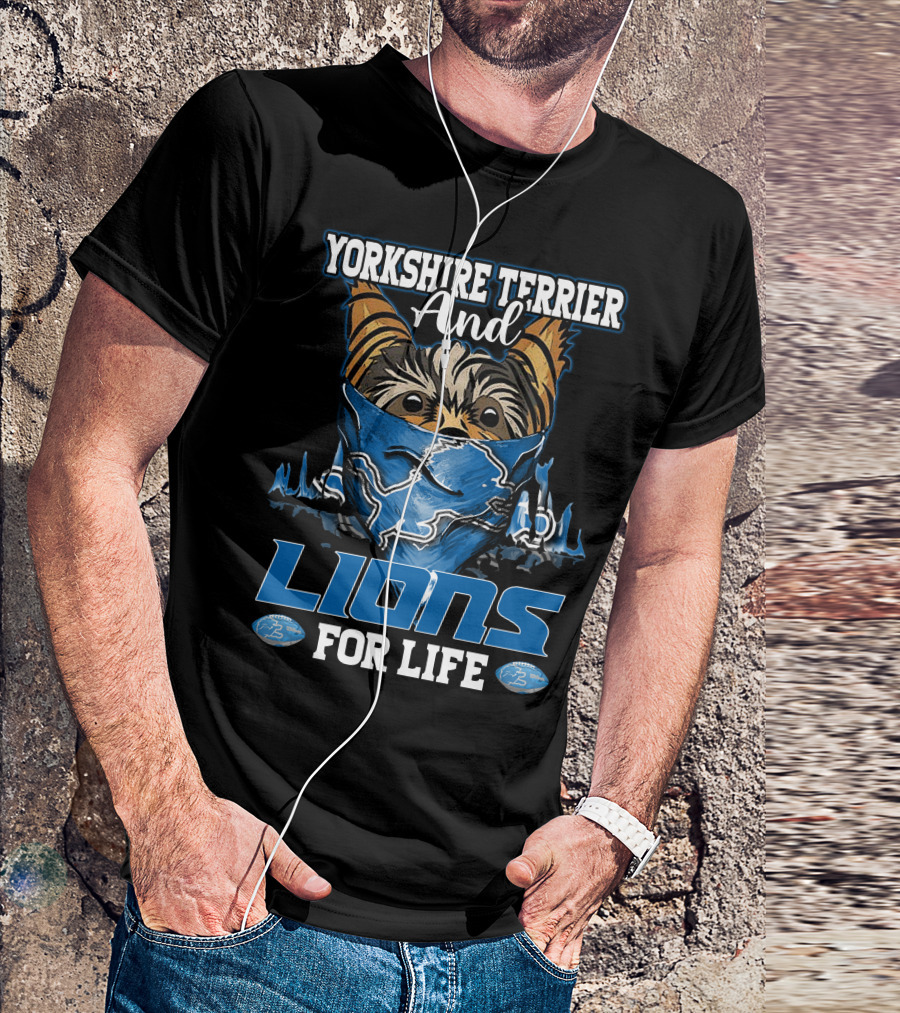 Yorkshire Terrier And Detroit Lions For Life T-Shirt