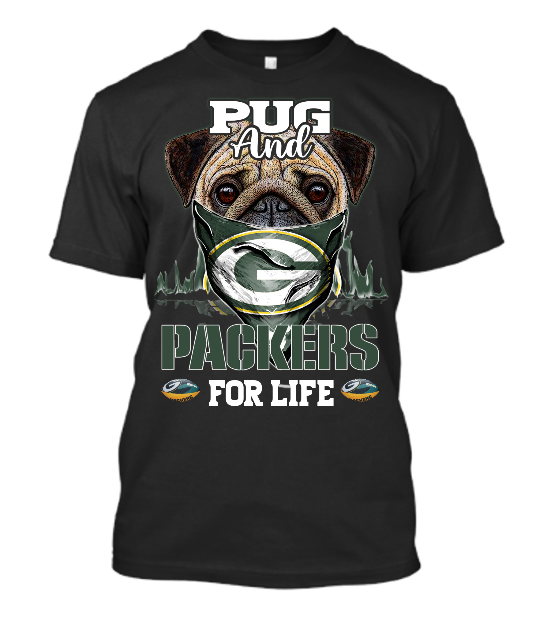 Pug And Packers For Life Green Bay Packers T-Shirt