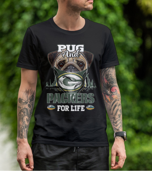 Pug And Packers For Life Green Bay Packers T-Shirt