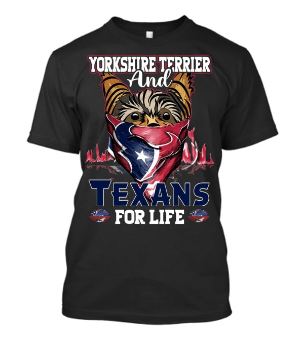 Yorkshire Terrier And Texans For Life T-Shirt
