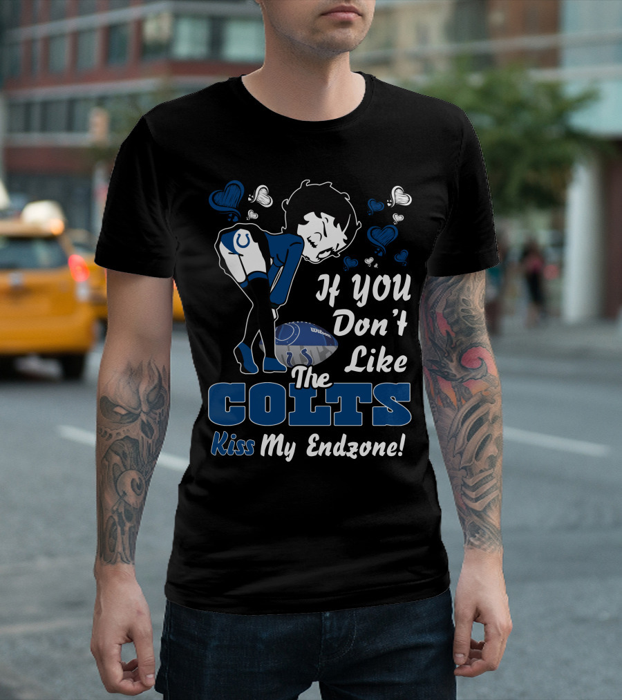 Betty Boop If You Don't Like The Colts Kiss My Endzone T-Shirt