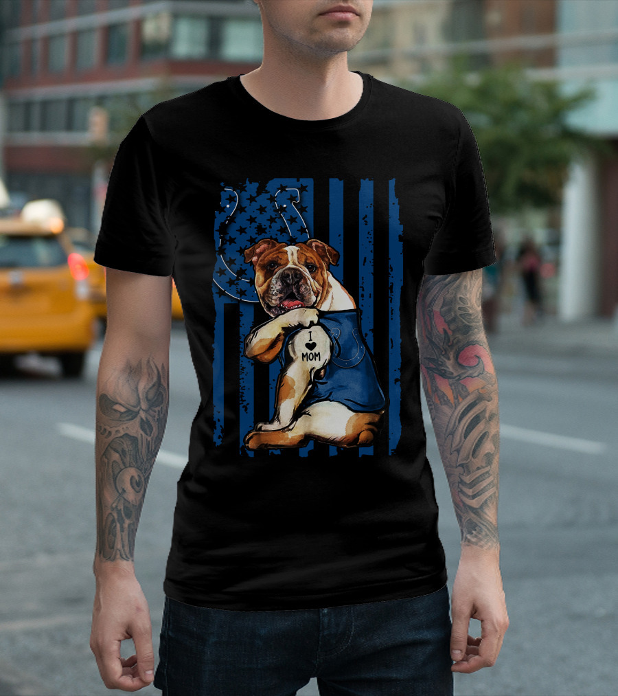 Bulldog Holding I Love Mom Tattoo Over Blue Striped Indianapolis Colts Horseshoe Background T-Shirt