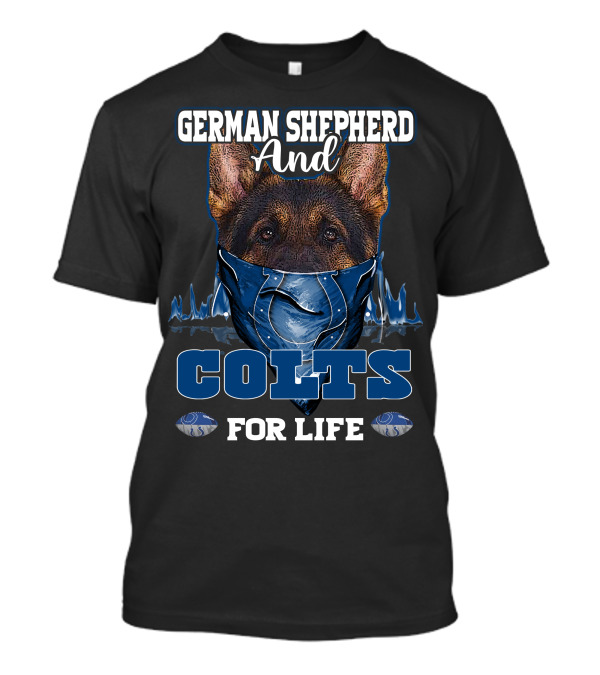 German Shepherd And Colts For Life T-Shirt