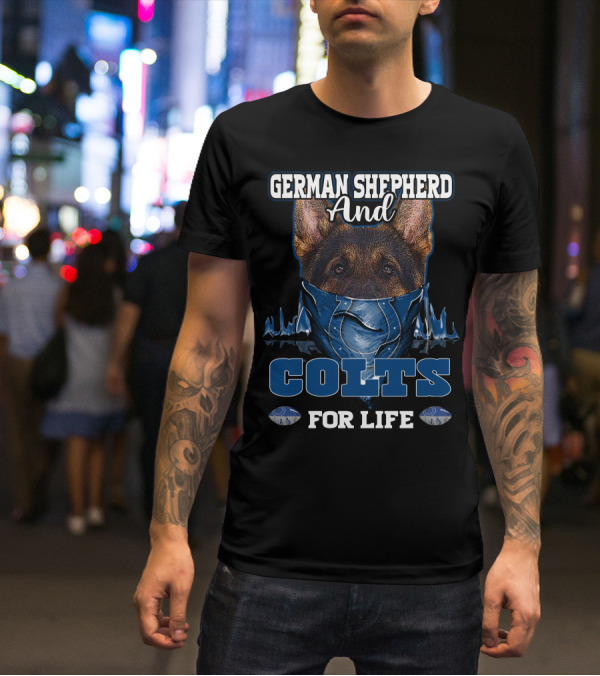 German Shepherd And Colts For Life T-Shirt