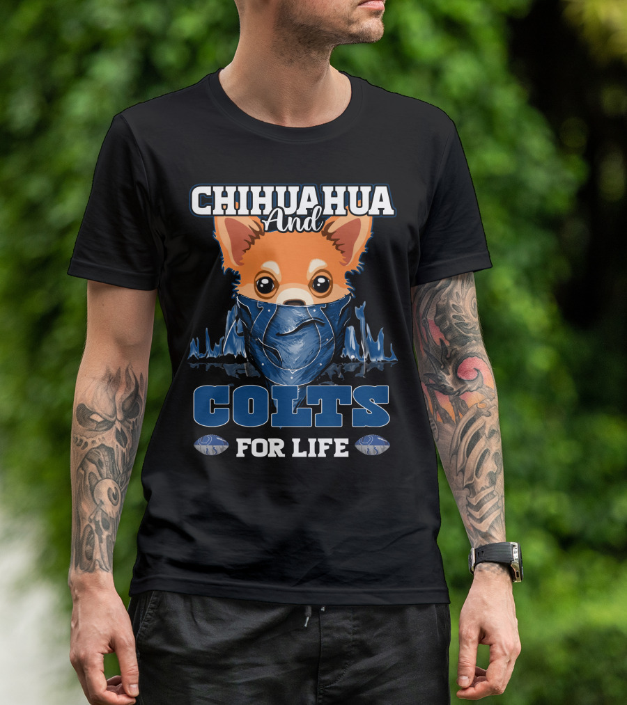 Chihuahua And Colts For Life T-Shirt