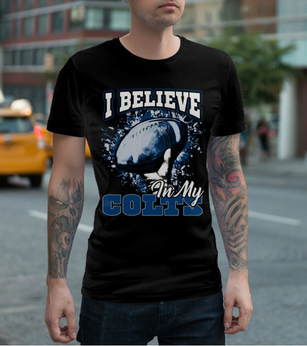 I Believe In My Colts T-Shirt