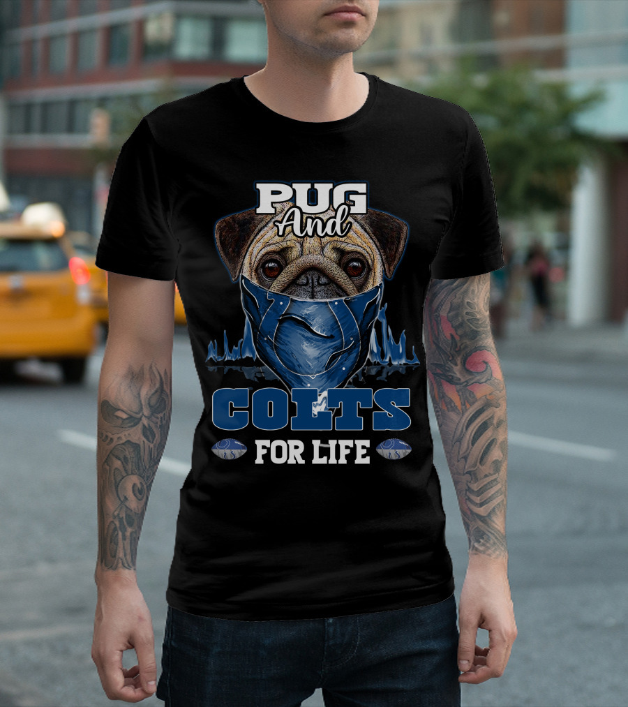 Pug and Colts for Life T-Shirt