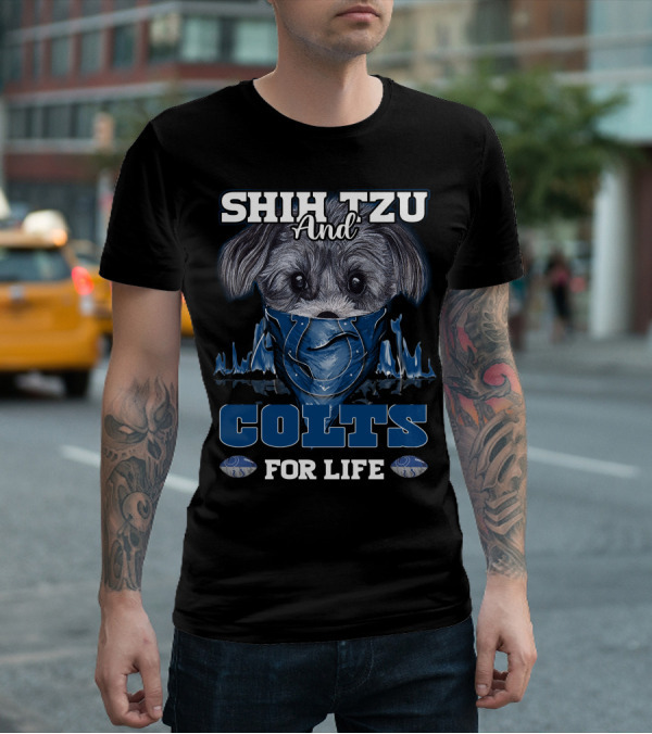 SHIH TZU AND COLTS FOR LIFE T-Shirt